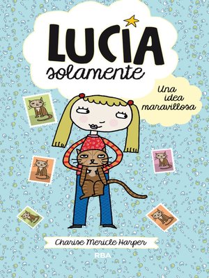 cover image of Lucía Solamente#1. Una idea maravillosa